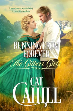 [The Gilbert Girls 02] • Running From Forever